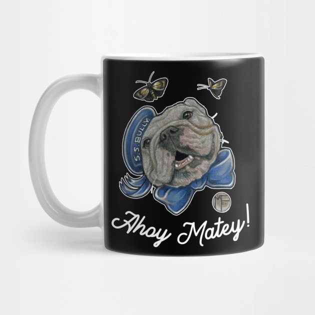 Ahoy Matey - Bulldog - Quote - White Outlined Version by Nat Ewert Art